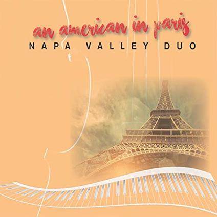 Napa Valley Duo: An American In Paris - Vinile LP