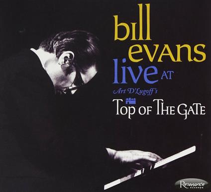 Live at Art D'Lugoff's Top of the Gate - CD Audio di Bill Evans