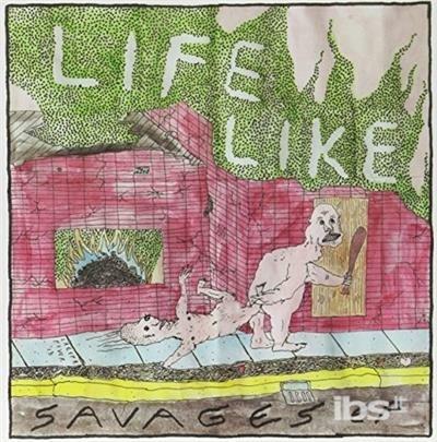 Savages - Vinile 7'' di Life Like