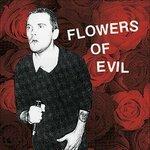 Flowers of Evil - Vinile LP di Flowers of Evil
