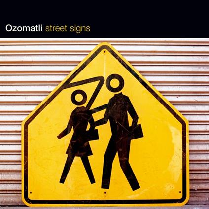 Street Signs - CD Audio di Ozomatli