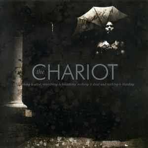 Everything Is Alive, Everything Is Breathing, Nothing Is Dead And Nothing Is Bleeding - CD Audio di Chariot