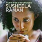 Music for Crocodiles - CD Audio di Susheela Raman