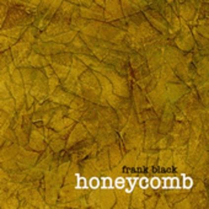 Honeycomb - CD Audio di Frank Black