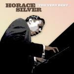 Horace Silver. The Very Best