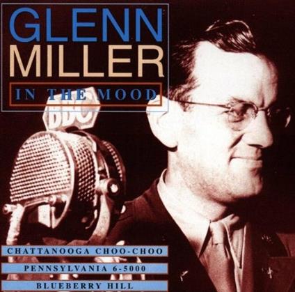 In the Mood - CD Audio di Glenn Miller