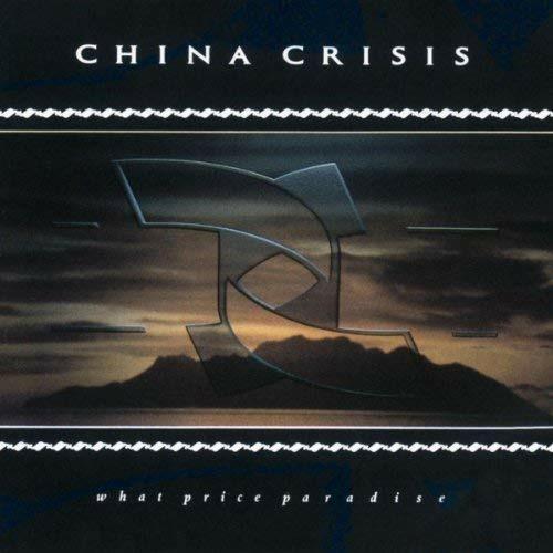 What Price Paradise - CD Audio di China Crisis