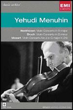 Yehudi Menuhin. Beethoven, Mozart, Bruch. Classic Archive (DVD)