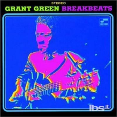Blue Breakbeats - CD Audio di Grant Green