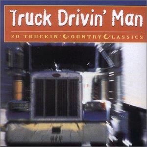 Truck Drivin' Man - CD Audio
