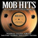 Mob Hits. Music from and a Tribute to the Great Mob Movies (Colonna sonora)