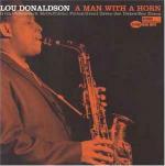 A Man with a Horn - CD Audio di Lou Donaldson