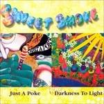 Just a Poke-Darkness to - CD Audio di Sweet Smoke