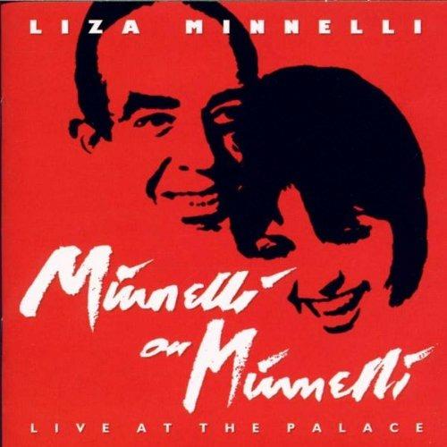 Minnelli on Minnelli - Live at the Palace - CD Audio di Liza Minnelli
