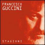 Stagioni - CD Audio di Francesco Guccini