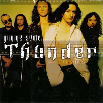 Gimme Some Thunder - CD Audio di Thunder
