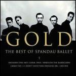 Gold: The Best of - CD Audio di Spandau Ballet