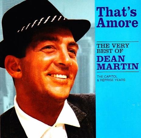 That's Amore: The Very Best of - CD Audio di Dean Martin
