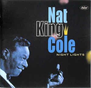 Night Lights - CD Audio di Nat King Cole