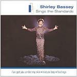 Sings the Standards - CD Audio di Shirley Bassey