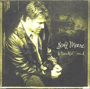 A Beautiful Sound - CD Audio di Geoff Moore