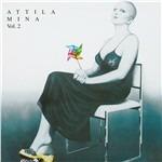 Attila vol.2 - CD Audio di Mina