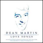 Love Songs - CD Audio di Dean Martin