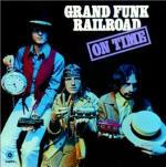 On Time (Remastered Edition + Bonus Tracks) - CD Audio di Grand Funk Railroad