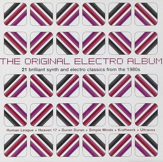 Original Electro Album (The): 21 Brilliant Synth And Electro Classics From The 1980s - CD Audio