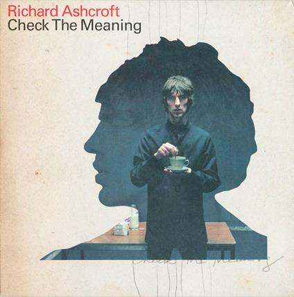 Check The Meaning - CD Audio di Richard Ashcroft