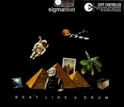 Beat Like A Drum - CD Audio di Sigmatibet