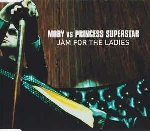 Moby Vs. Princess Superstar: Jam For The Ladies - CD Audio