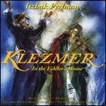 Klezmer in the Fiddler's House - CD Audio di Itzhak Perlman