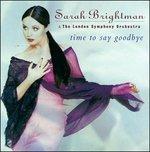 Time to Say Goodbye - CD Audio di Sarah Brightman