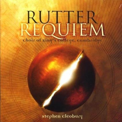 Requiem - CD Audio di King's College Choir,Stephen Cleobury,John Rutter