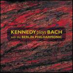 Kennedy plays Bach with the Berlin Philharmoniker - CD Audio di Johann Sebastian Bach,Berliner Philharmoniker,Nigel Kennedy