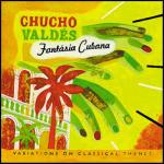 Fantasia Cubana - CD Audio di Chucho Valdes
