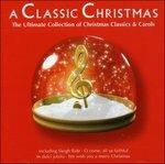 A Classic Christmas. The Ultimate Collection of Christmas Classics & Carols - CD Audio