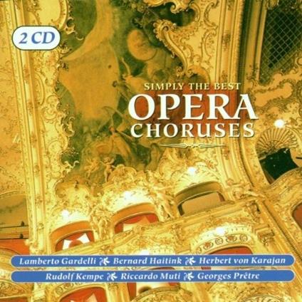 Simply the Best Opera Choruses - CD Audio