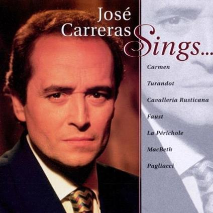 José Carreras Sings - CD Audio di José Carreras