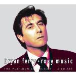 The Platinum Collection: Bryan Ferry - Roxy Music - CD Audio di Bryan Ferry,Roxy Music