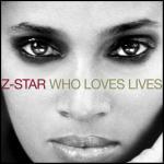 Who Loves Lives - CD Audio di Z-Star