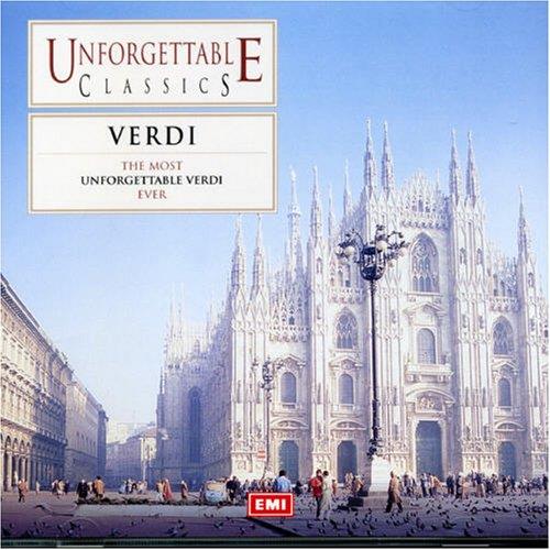 Unforgettable Classics - CD Audio di Giuseppe Verdi