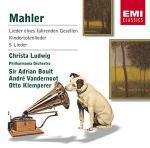 Lieder Eines Fahrenden Gesellen - Kindertotenlieder - 5 Lieder - CD Audio di Gustav Mahler,Christa Ludwig,Sir Adrian Boult,Otto Klemperer,André Vandernoot,Philharmonia Orchestra