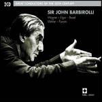 Great Conductors of the 20th Century: John Barbirolli - CD Audio di Sir John Barbirolli