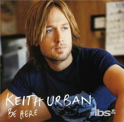 Be Here - CD Audio di Keith Urban