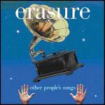 Other People's Songs Greatest Hits - CD Audio di Erasure