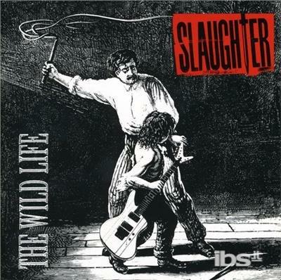 Wild Life - CD Audio di Slaughter