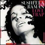 Love Trap - CD Audio di Susheela Raman