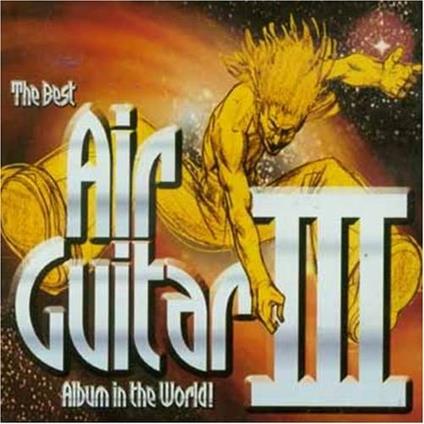 Best Air Guitar Album In World Vol 3 (2 Cd) - CD Audio